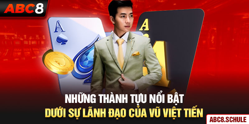 Những thành tựu nổi bật của ABC8 dưới sự lãnh đạo của Vũ Việt Tiến